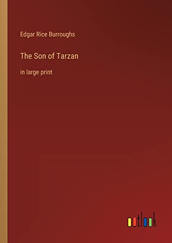 The Son of Tarzan: in large print