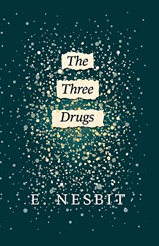 The Three Drugs (Fantasy and Horror Classics)
