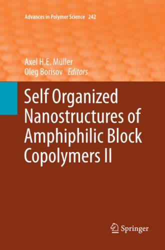 Self Organized Nanostructures of Amphiphilic Block Copolymers II (Advances in Polymer Science, Band 242)