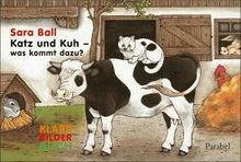 Katz und Kuh - was kommt dazu?: Klappbilderbuch