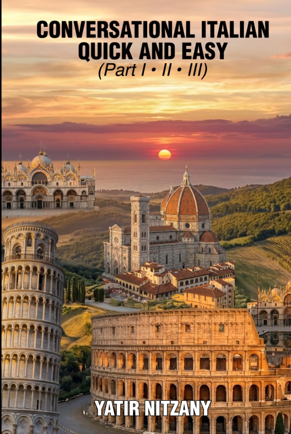 Conversational Italian Quick and Easy - Part 1, 2 And 3
