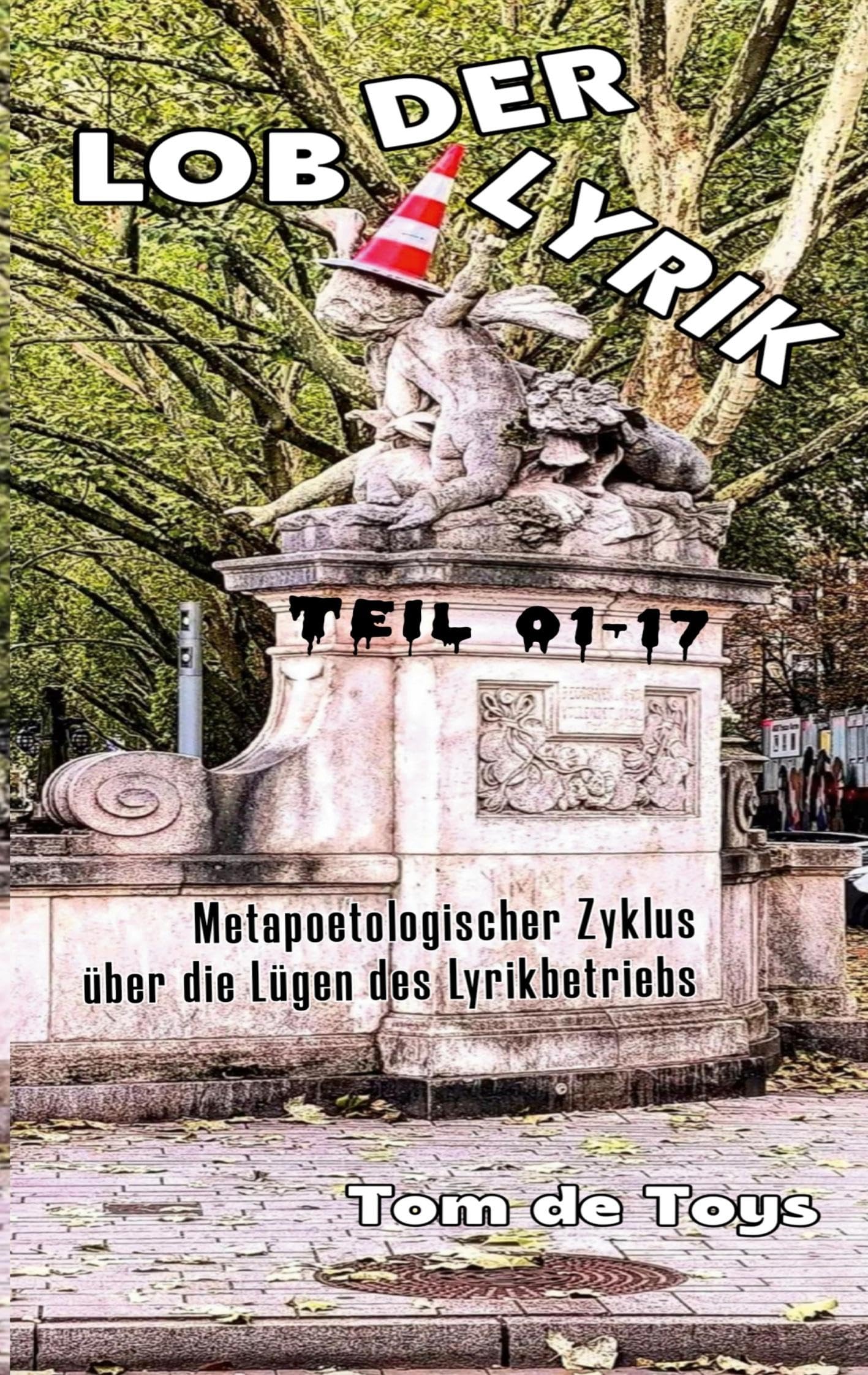 Lob der Lyrik: Metapoetologischer Zyklus über die Lügen des Lyrikbetriebs Teil 01-17: 1.-21.9.2025 (Zyklus VER(RAM)S(CHT)E AUS DEM OFF)