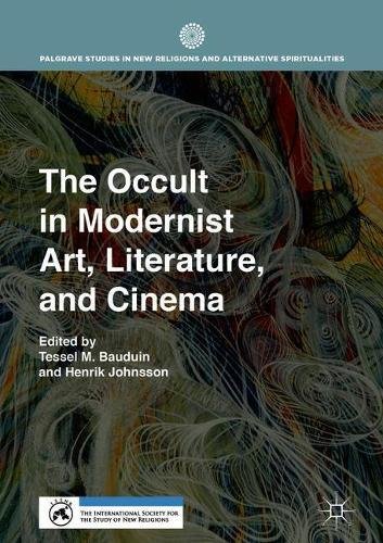 The Occult in Modernist Art, Literature, and Cinema (Palgrave Studies in New Religions and Alternative Spiritualities)