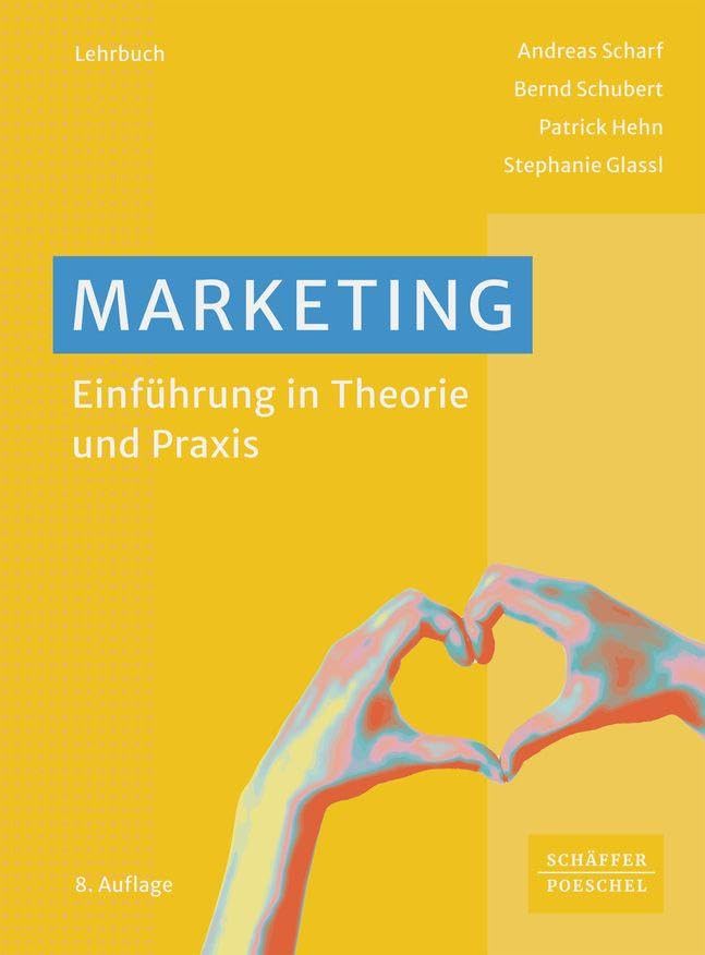 Marketing: Einführung in Theorie und Praxis