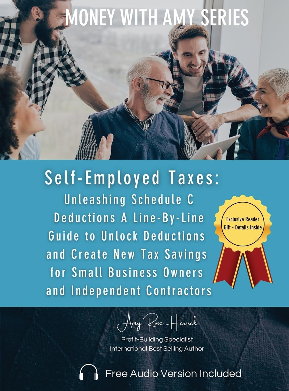 Self-Employed Taxes, Unleashing Schedule C Deductions: A Line-By-Line Guide to Unlock Deductions and Create New Tax Savings for Small Business Owners and Independent Contractors