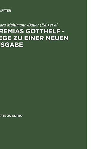 Jeremias Gotthelf - Wege zu einer neuen Ausgabe (editio / Beihefte, 24, Band 24)