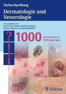 Facharztprufung Dermatologie Und Venerologie 1000 Kommentierte Prufungsfragen Von Stebut Esther Von