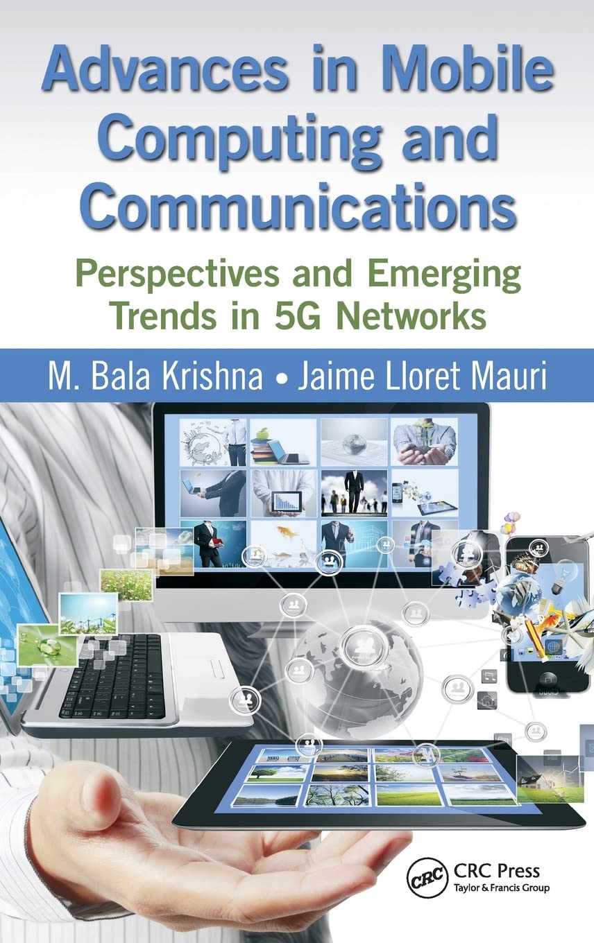 Advances in Mobile Computing and Communications: Perspectives and Emerging Trends in 5G Networks