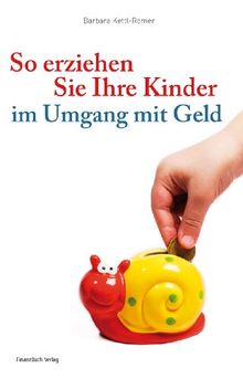 So erziehen Sie Ihre Kinder im Umgang mit Geld