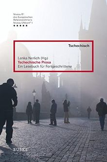 Tschechische Prosa: Ein Lesebuch für Fortgeschrittene