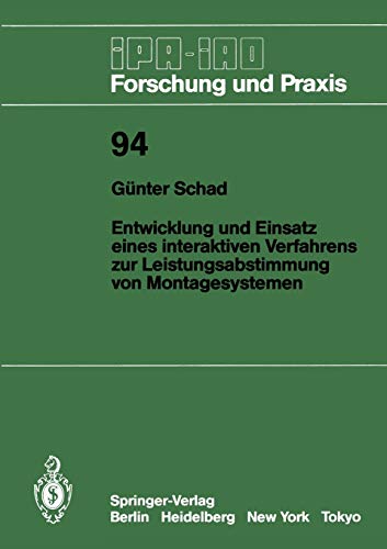 Entwicklung und Einsatz eines interaktiven Verfahrens zur Leistungsabstimmung von Montagesystemen (IPA-IAO - Forschung und Praxis, 94, Band 94)