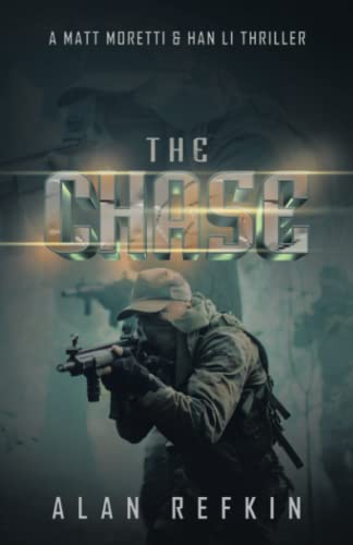 The Chase: A Matt Moretti & Han Li Thriller