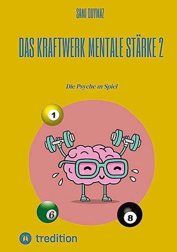 Das Kraftwerk mentale Stärke 2: Die Psyche m Spiel