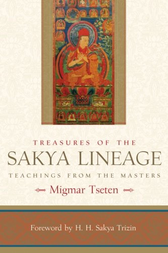 Treasures of the Sakya Lineage: Teachings from the Masters (Paths of Liberation Series)