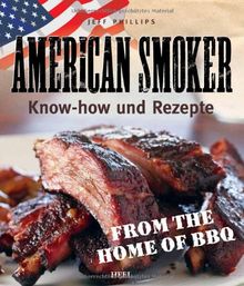 American Smoker: Know-how und Rezepte