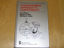 A Programming Approach to Computability (Monographs in Computer Science / The AKM Series in Theoretical Computer Science)