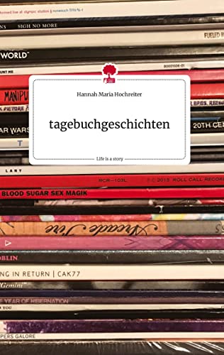 tagebuchgeschichten. Life is a Story - story.one