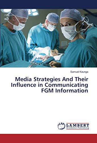 Media Strategies And Their Influence in Communicating FGM Information