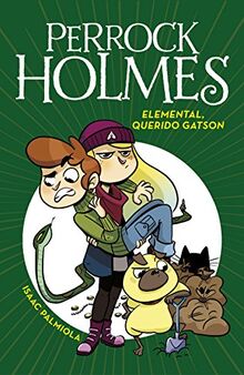 Elemental, querido Gatson /Elementary, My Dear Gatson: Un emocionante libro de aventuras de detectives para niños y niñas (Edad: 7, 8, 9, 10, 11 y 12 años) (Perrock Holmes, Band 3)