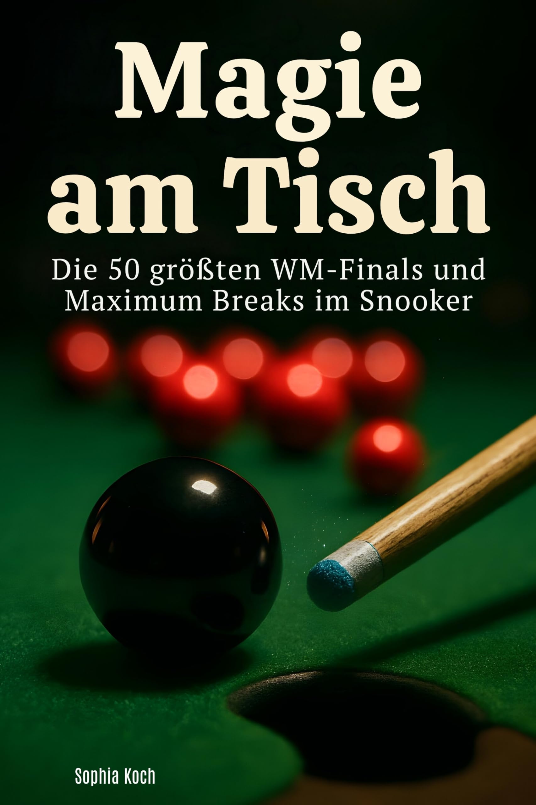 Magie am Tisch: Die 50 größten WM-Finals und Maximum Breaks im Snooker