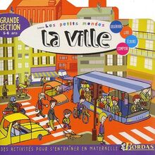 La ville : grande section