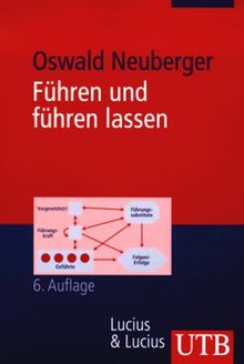 Führen und führen lassen: Ansätze, Ergebnisse und Kritik der Führungsforschung (Uni-Taschenbücher M)