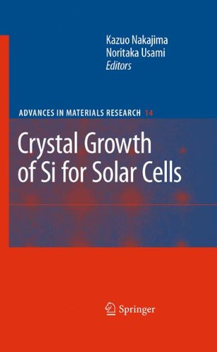 Crystal Growth of Silicon for Solar Cells (Advances in Materials Research)