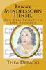Fanny Mendelssohn Hensel: Aus dem Schatten des Bruders