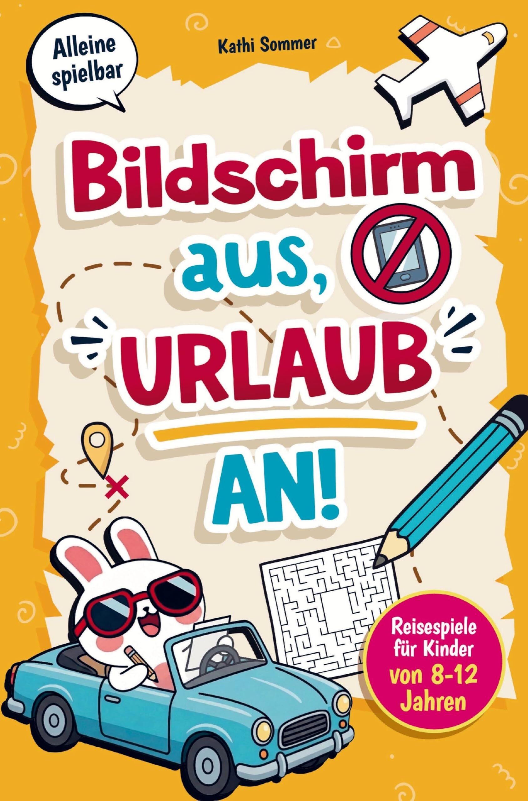 Bildschirm aus, Urlaub an! Reisespiele für Kinder von 8-12 Jahren
