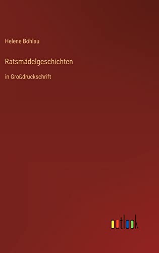 Ratsmädelgeschichten: in Großdruckschrift