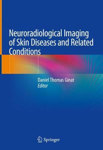 Neuroradiological Imaging of Skin Diseases and Related Conditions