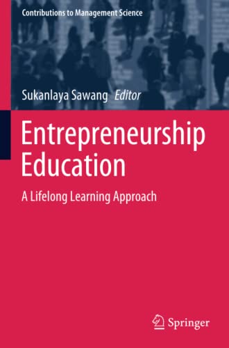 Entrepreneurship Education: A Lifelong Learning Approach (Contributions to Management Science)