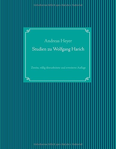 Studien zu Wolfgang Harich: Zweite, völlig überarbeitete und erweiterte Auflage