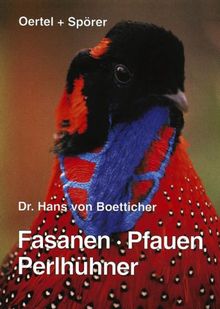 Fasanen, Pfauen, Perlhühner und andere Wildhühner