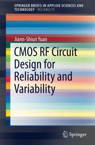 CMOS RF Circuit Design for Reliability and Variability (SpringerBriefs in Applied Sciences and Technology)