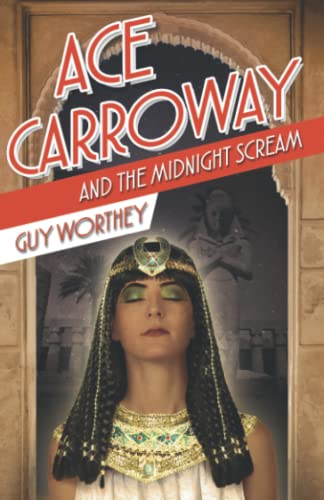 Ace Carroway and the Midnight Scream (The Adventures of Ace Carroway, Band 5)