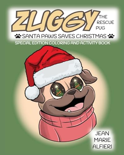 Zuggy the Rescue Pug - Santa Paws Saves Christmas