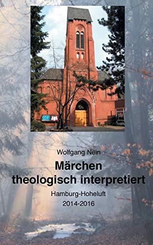 Märchen theologisch interpretiert: Hamburg-Hoheluft 2014-2016