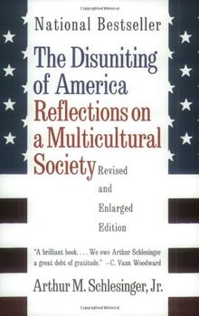 The Disuniting of America: Reflections on a Multicultural Society