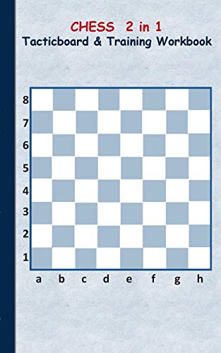 Chess 2 in 1 Tacticboard and Training Workbook: Tactics/strategies/drills for trainer/coaches, notebook, training, exercise, exercises, drills, ... tactic, competition, match, bestseller