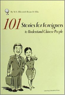 101 Stories for Foreigners to Understand Chinese People