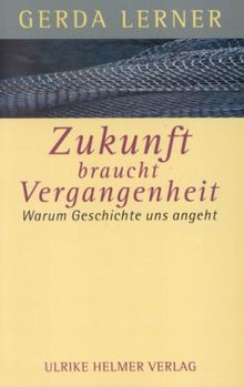 Zukunft braucht Vergangenheit