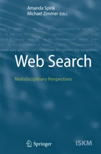 Web Search: Multidisciplinary Perspectives (Information Science and Knowledge Management, Band 14)