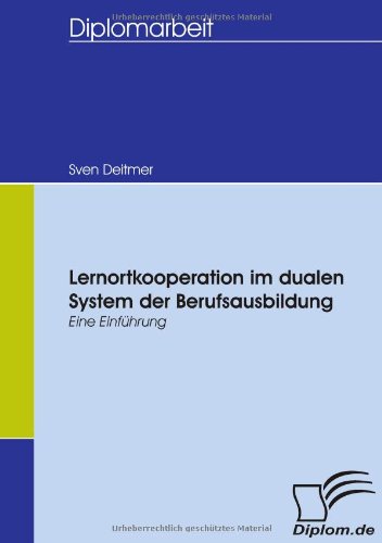 Lernortkooperation im dualen System der Berufsausbildung: Eine Einführung