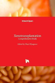 Xenotransplantation: Comprehensive Study