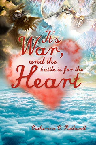 It's War, and the Battle is for the Heart