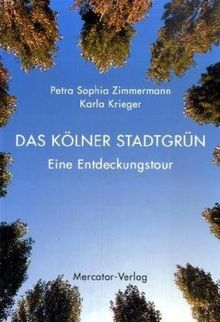 Das Kölner Stadtgrün: Eine Entdeckungstour