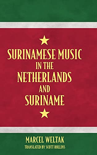 Surinamese Music in the Netherlands and Suriname (Caribbean Studies)