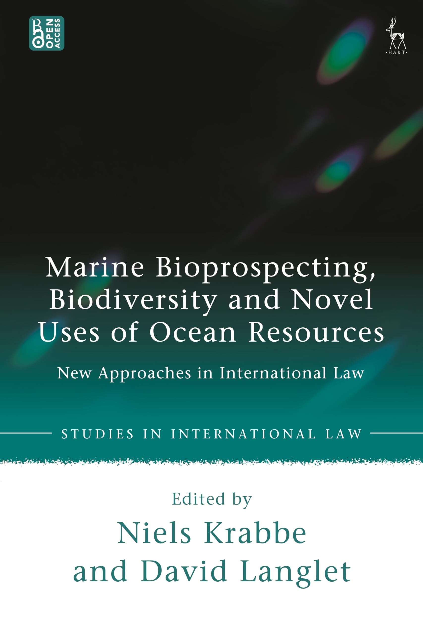 Marine Bioprospecting, Biodiversity and Novel Uses of Ocean Resources: New Approaches in International Law (Studies in International Law)