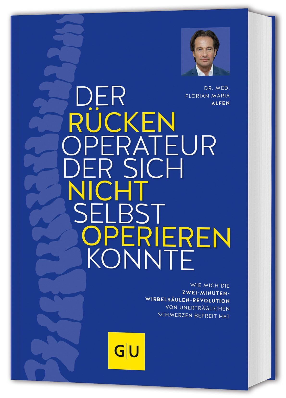 Alfen, Florian Maria: Der Rückenoperateur, der sich nicht selbst operieren konnte